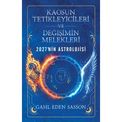 Gahl Sasson’un Yeni Kitabı | 2027’nin Astrolojisi: Kaosun Tetikleyicileri ve Değişimin Melekleri