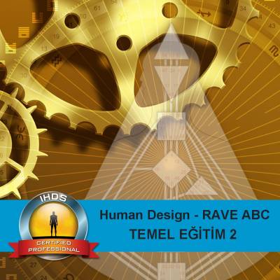 Human Design - Rave ABC - Temel Seviye 2